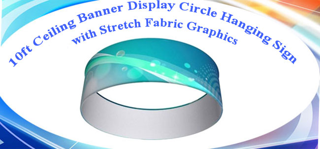 10ft Ceiling Banner Display Circle Hanging Sign